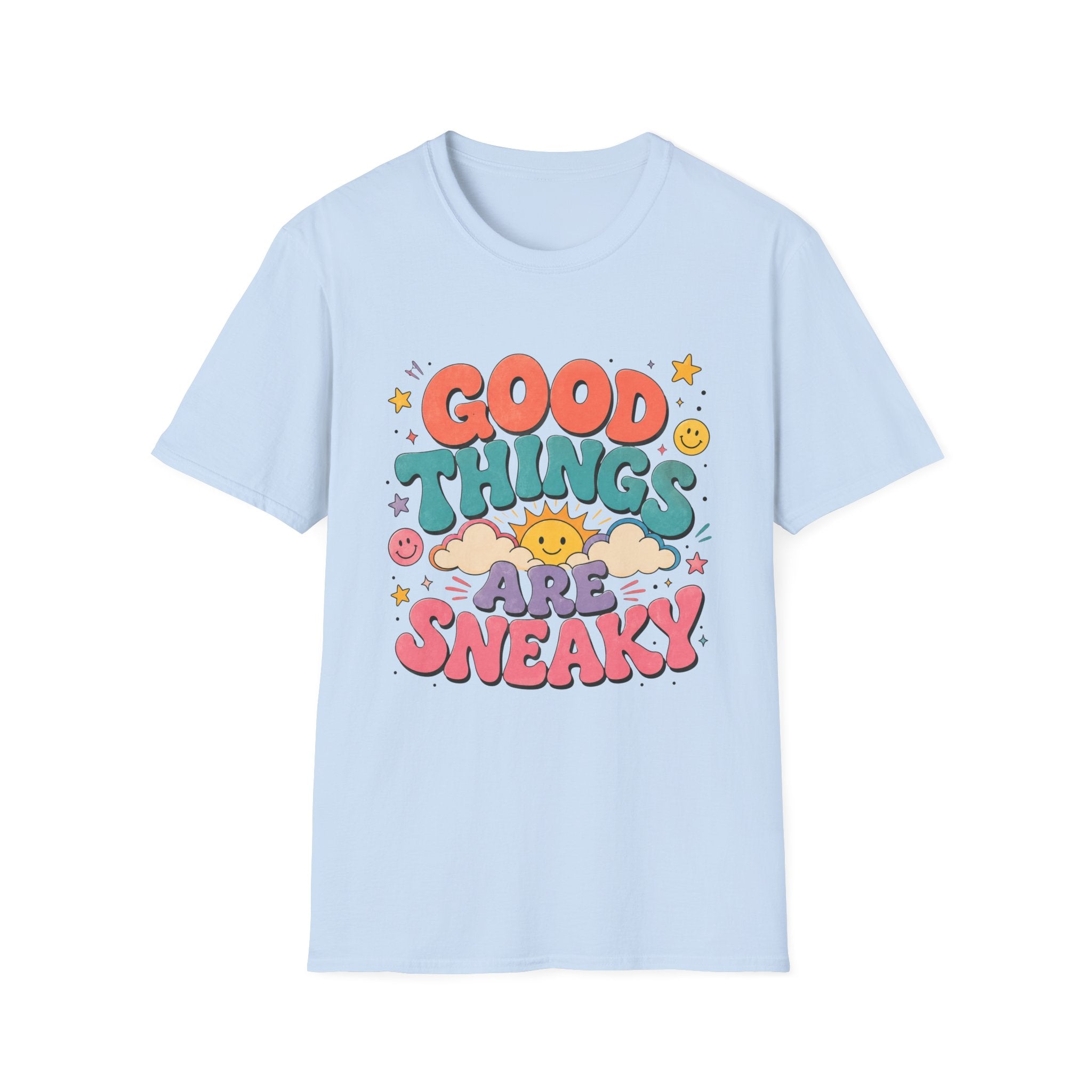 Good Things Are Sneaky Tee