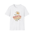 Growing Through It Tee
