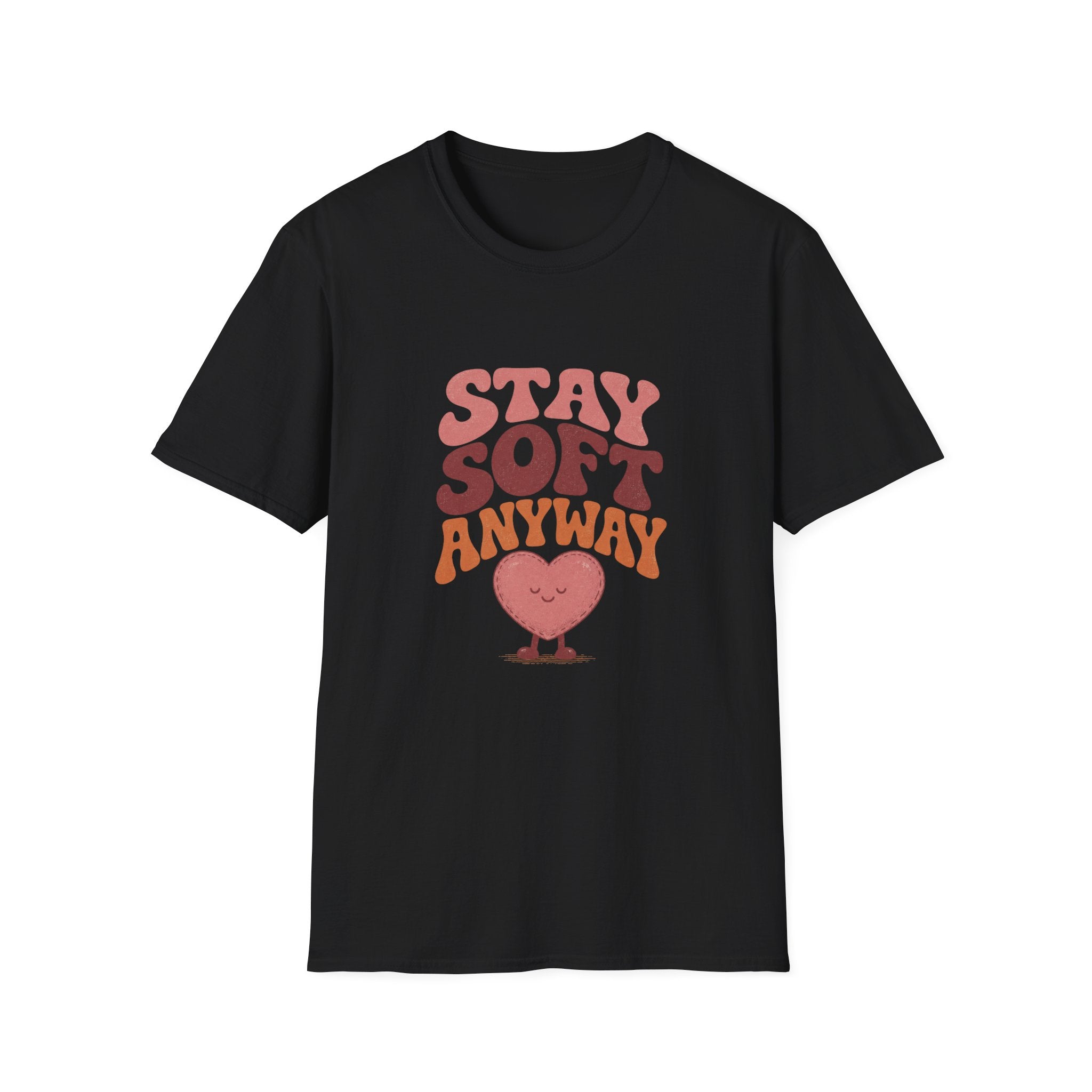 Stay Soft Anyway Tee