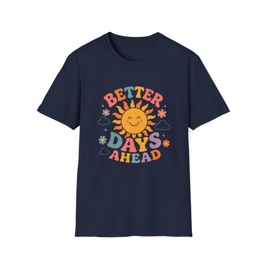 Better Days Ahead Tee
