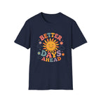 Better Days Ahead Tee