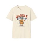 Handle With Care Tee