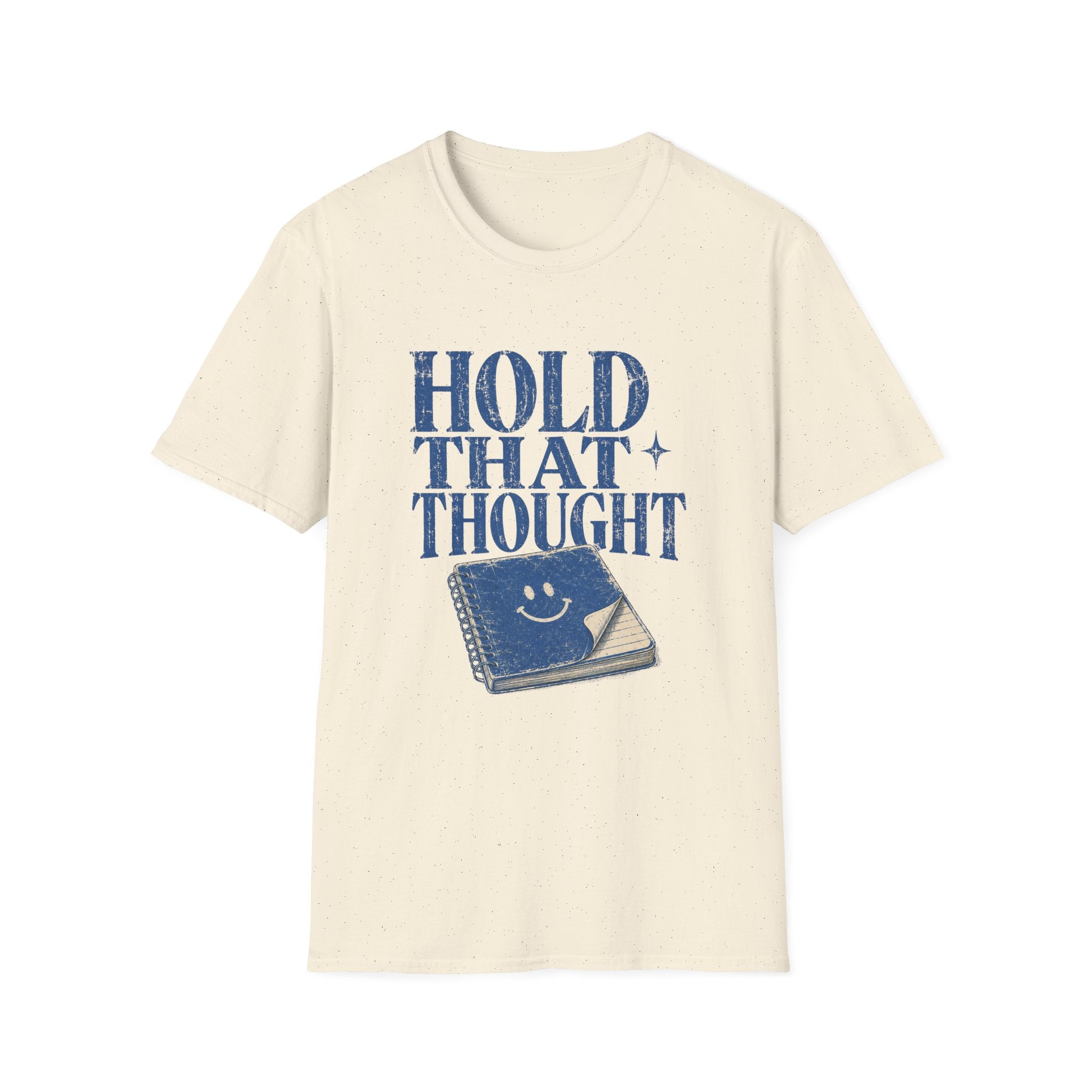 Hold That Thought Tee