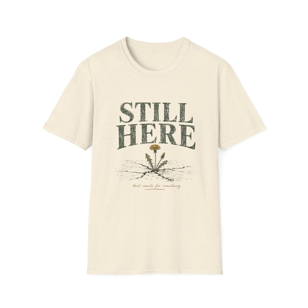 Still Here That Counts Tee