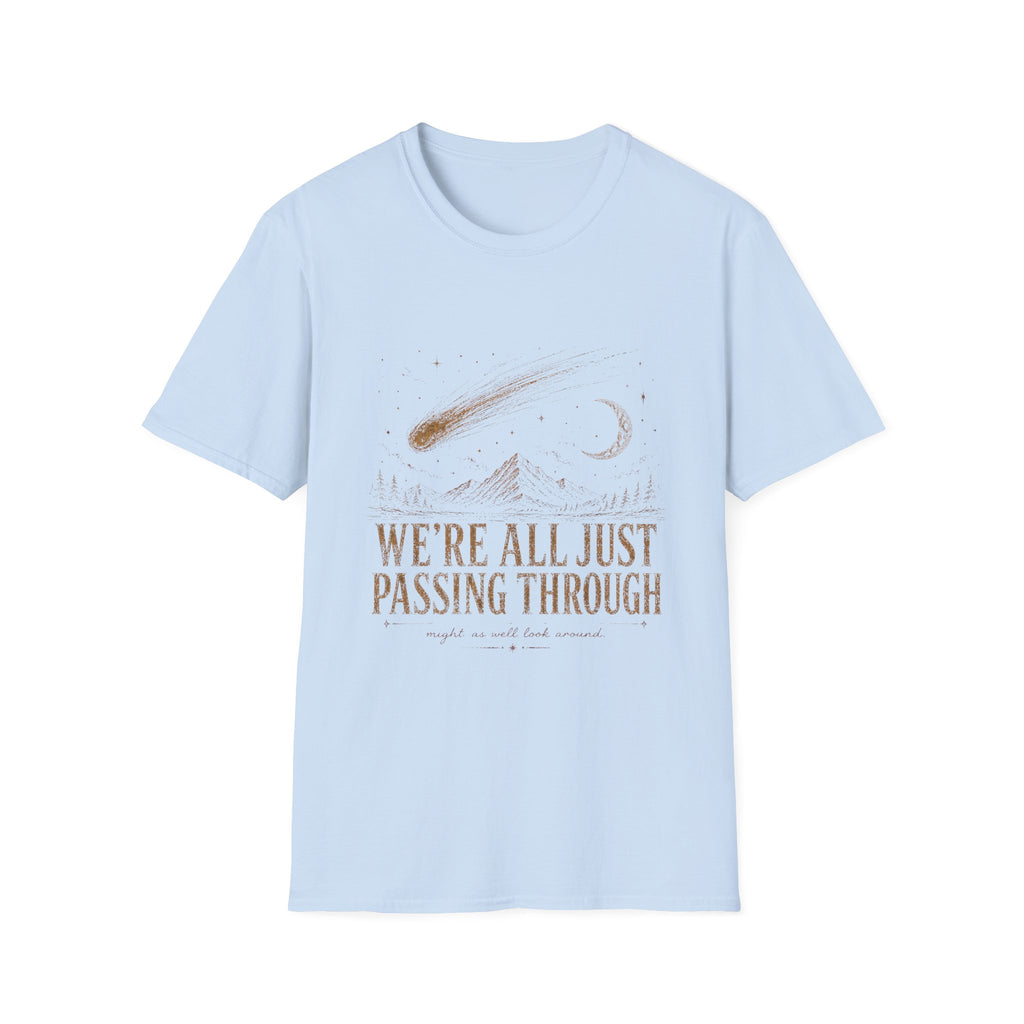 We're All Just Passing Through Tee