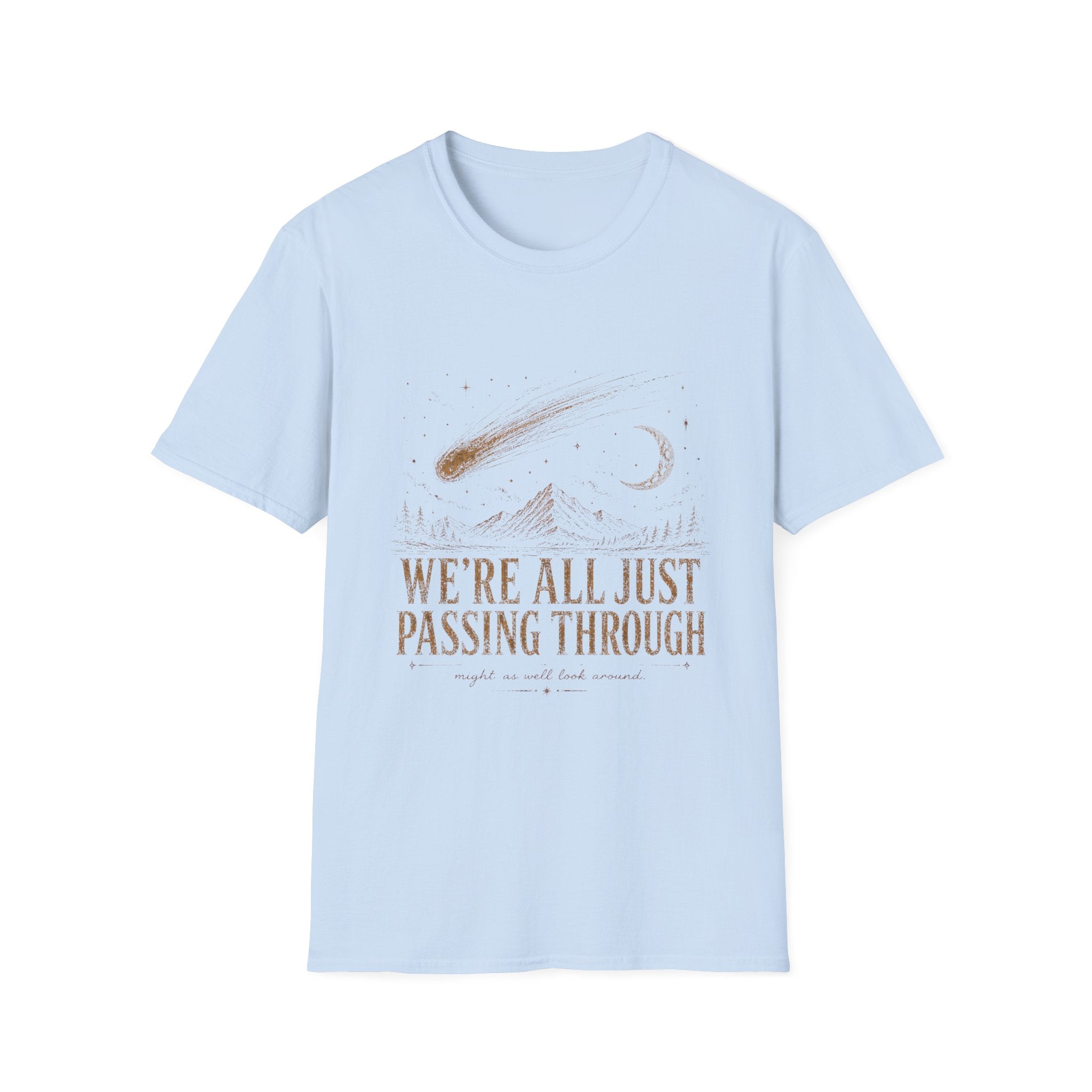 We're All Just Passing Through Tee