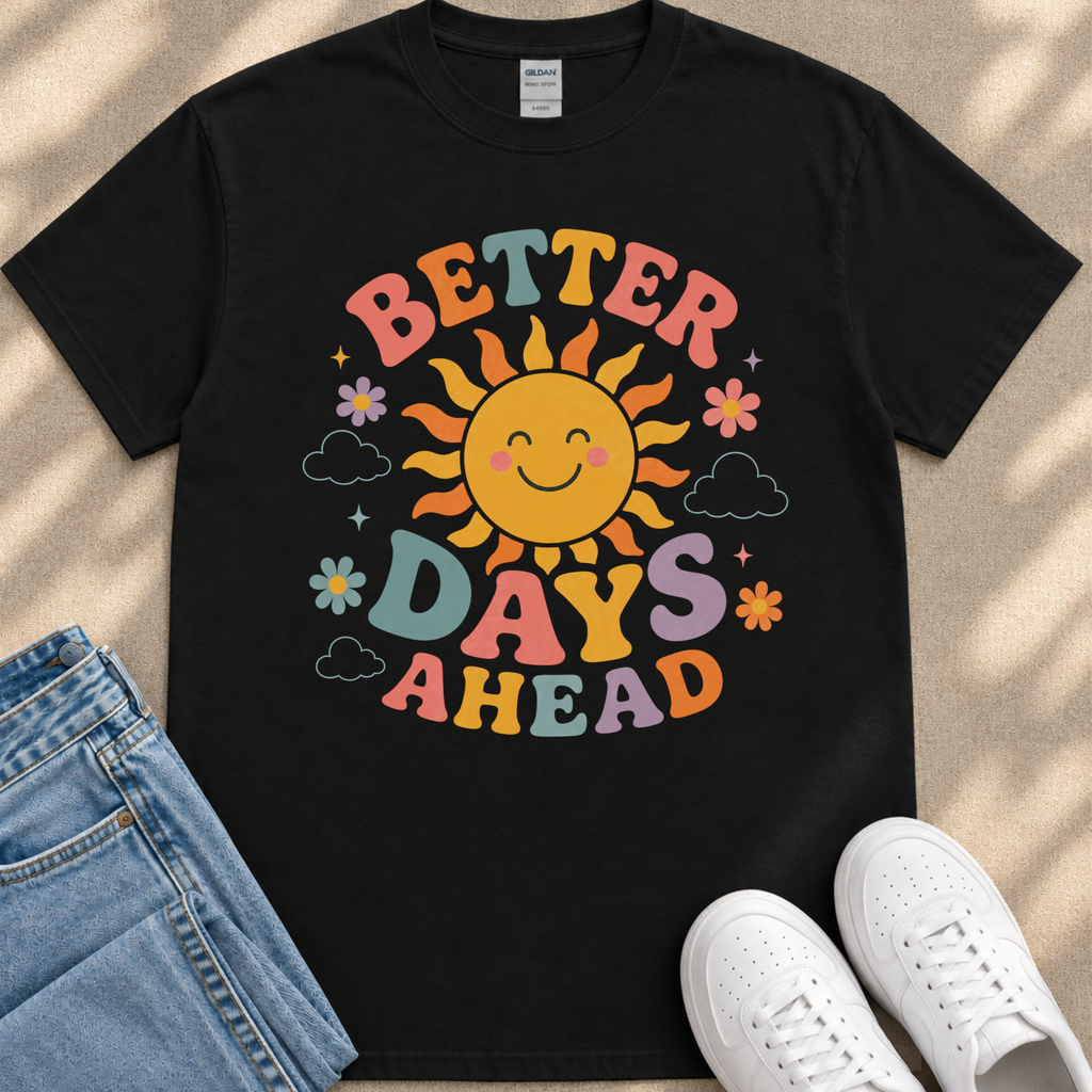 A black t-shirt with a colorful graphic design featuring a smiling sun and the text "Better Days Ahead" printed on it.