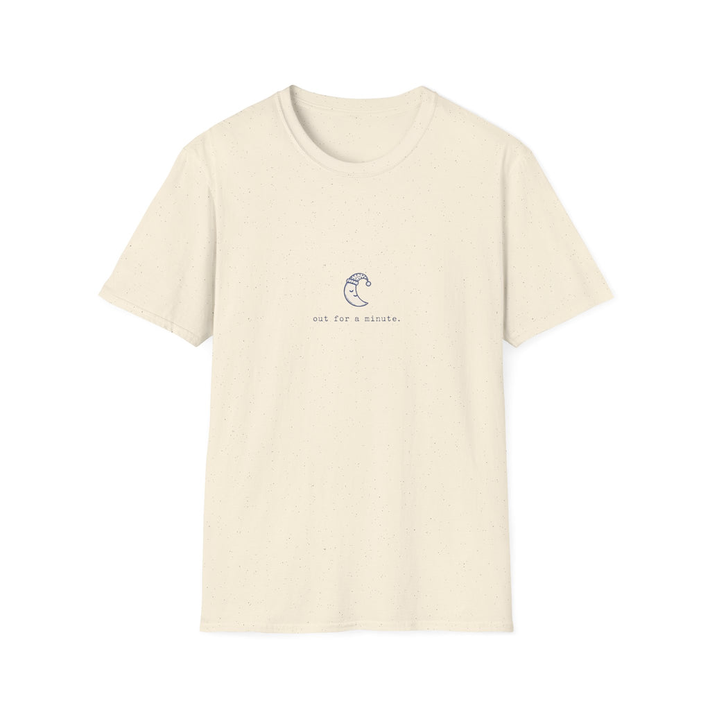 Out For A Minute Tee